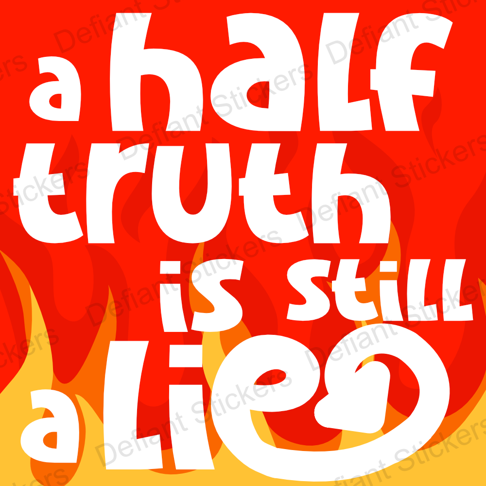 A half-truth is still a lie